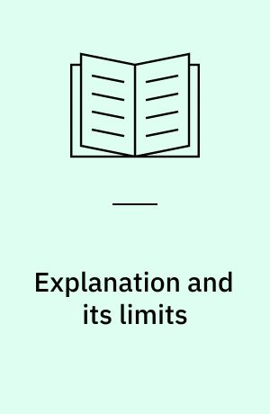 Explanation and its limits