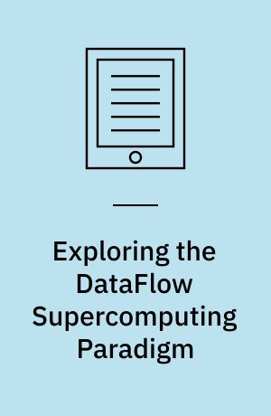 Exploring the DataFlow Supercomputing Paradigm : Example Algorithms for Selected Applications
