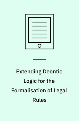 Extending Deontic Logic for the Formalisation of Legal Rules