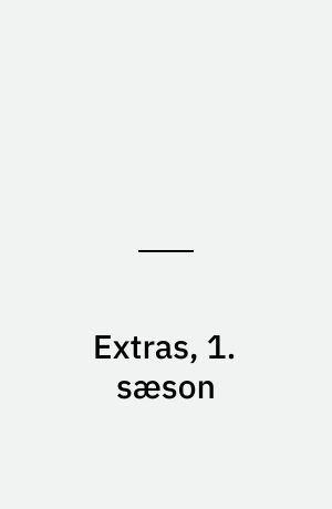 Extras, 1. sæson