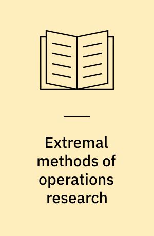 Extremal methods of operations research