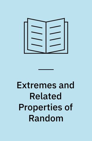 Extremes and Related Properties of Random : Sequences and Processes