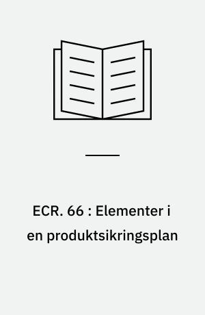 ECR. 66 : Elementer i en produktsikringsplan : specifikationer vedrørende konstruktion og afprøvning : funktionsdygtighed og pålidelighed : konstruktionskontrol og fejlrapportering