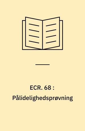 ECR. 68 : Pålidelighedsprøvning : retningslinier for verificering eller bestemmelse af et produkts pålidelighed ved en prøvning udført i laboratoriet eller i "marken"