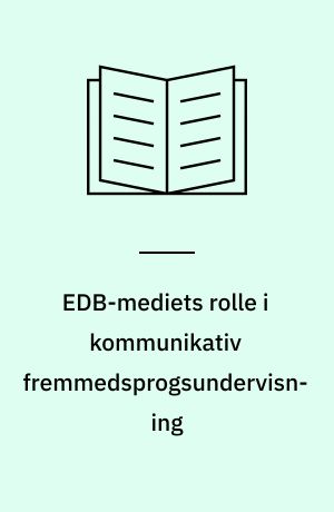 EDB-mediets rolle i kommunikativ fremmedsprogsundervisning