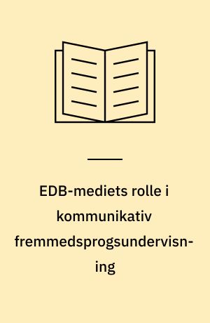 EDB-mediets rolle i kommunikativ fremmedsprogsundervisning