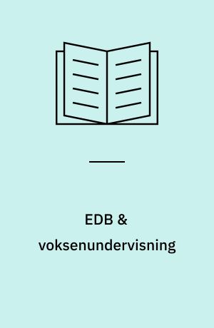 EDB & voksenundervisning : rapport fra et Flintstone seminar på AUC, november 1990