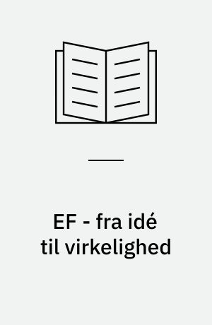 EF - fra idé til virkelighed
