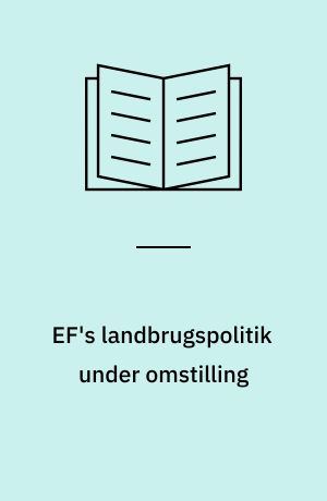 EF's landbrugspolitik under omstilling