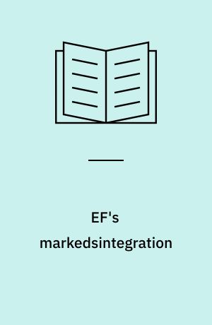 EF's markedsintegration : en politisk økonomisk analyse