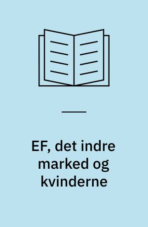 EF, det indre marked og kvinderne : en konferencerapport
