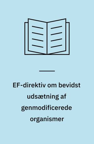 EF-direktiv om bevidst udsætning af genmodificerede organismer