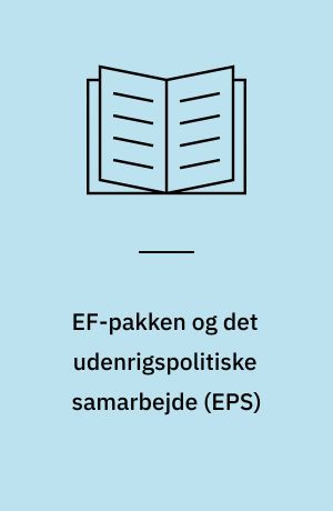 EF-pakken og det udenrigspolitiske samarbejde (EPS)