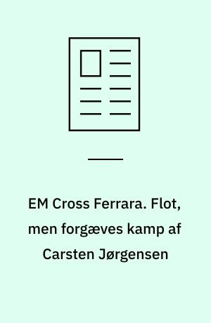 EM Cross Ferrara. Flot, men forgæves kamp af Carsten Jørgensen