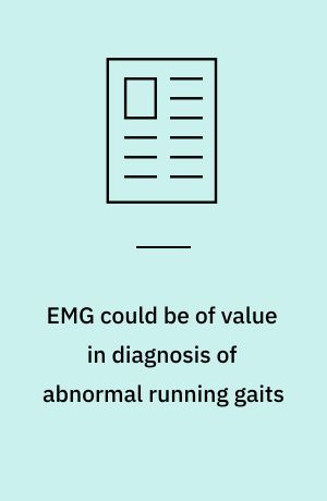 EMG could be of value in diagnosis of abnormal running gaits