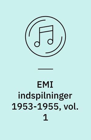 EMI indspilninger 1953-1955, vol. 1