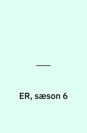 ER, sæson 6