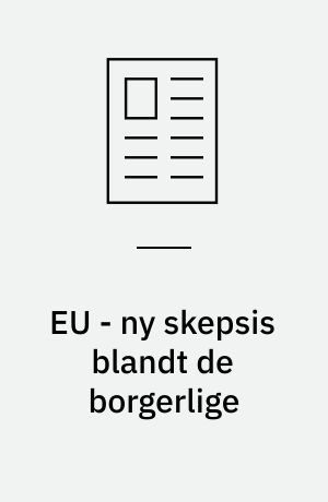 EU - ny skepsis blandt de borgerlige