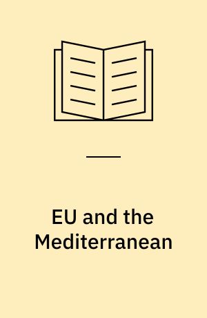 EU and the Mediterranean : foreign policy and security