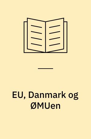 EU, Danmark og ØMUen