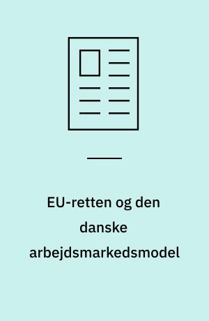 EU-retten og den danske arbejdsmarkedsmodel