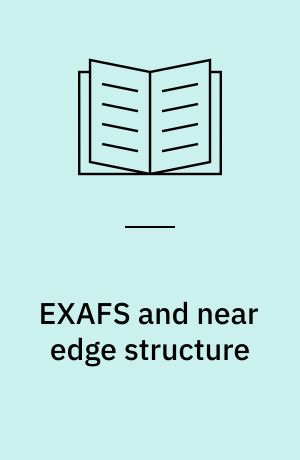EXAFS and near edge structure : proceedings of the International Conference, Frascati, Italy, September 13-17, 1982