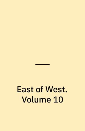 East of West. Volume 10