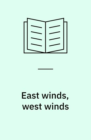 East winds, west winds