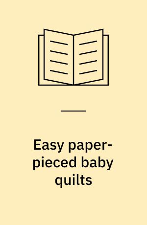 Easy paper-pieced baby quilts