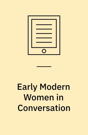 Early Modern Women in Conversation