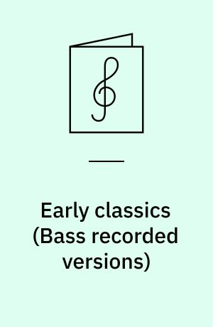 Early classics : bass guitar transcriptions including vocals : for 1 stemme og 1-2 el-basguitarer med becifring