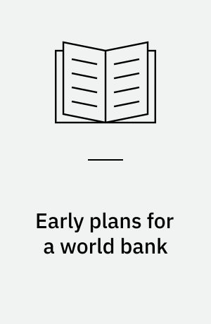 Early plans for a world bank
