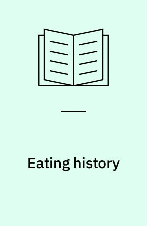 Eating history : 30 turning points in the making of American cuisine