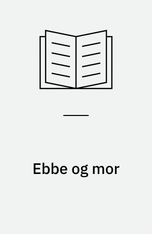 Ebbe og mor