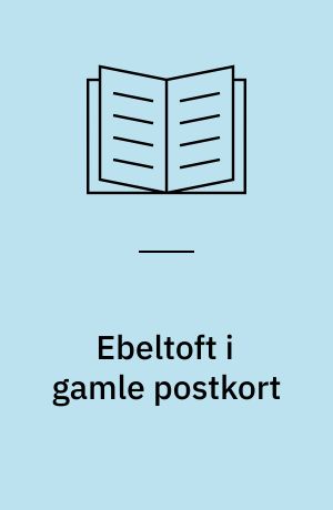 Ebeltoft i gamle postkort