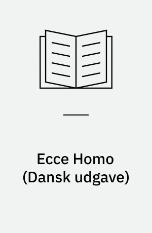Ecce Homo : hvordan man bliver, hvad man er