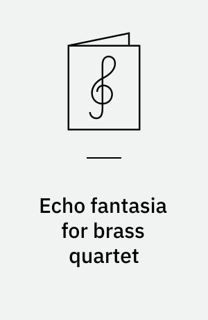 Echo fantasia for brass quartet