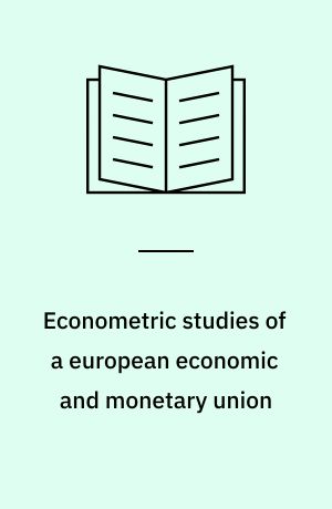 Econometric studies of a european economic and monetary union