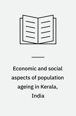 Economic and social aspects of population ageing in Kerala, India