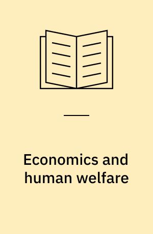 Economics and human welfare : essays in honor of Tibor Scitovsky