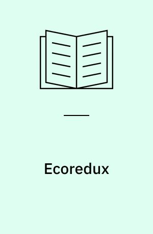 Ecoredux : Design remedies for an ailing planet
