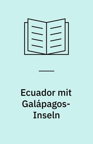 Ecuador mit Galápagos-Inseln : Reiseführer mit Landeskunde