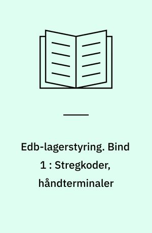 Edb-lagerstyring : Navision Attain. Bind 1 : Stregkoder, håndterminaler