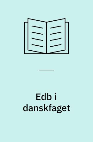 Edb i danskfaget : hvad betyder det?
