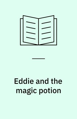 Eddie and the magic potion