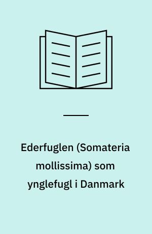 Ederfuglen (Somateria mollissima) som ynglefugl i Danmark