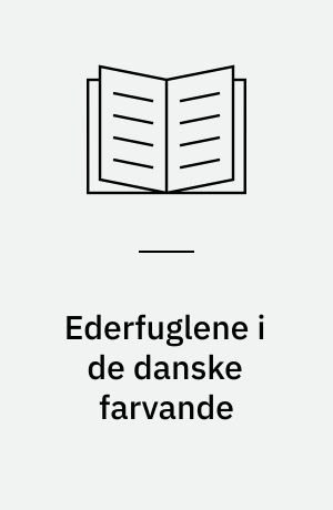 Ederfuglene i de danske farvande : meddelelse fra Naturfredningsrådets Reservatudvalg nr. 68