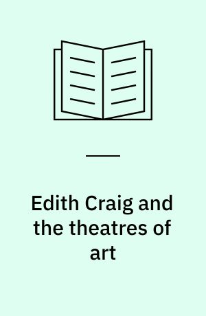 Edith Craig and the theatres of art