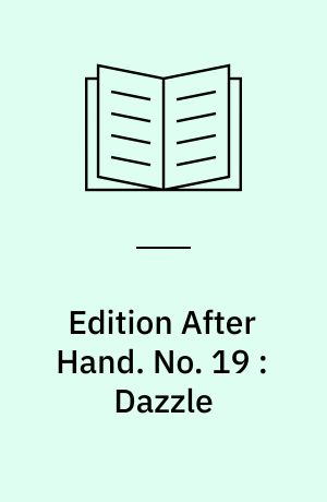 Edition After Hand. No. 19 : Dazzle