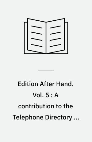Edition After Hand. Vol. 5 : A contribution to the Telephone Directory of Paris